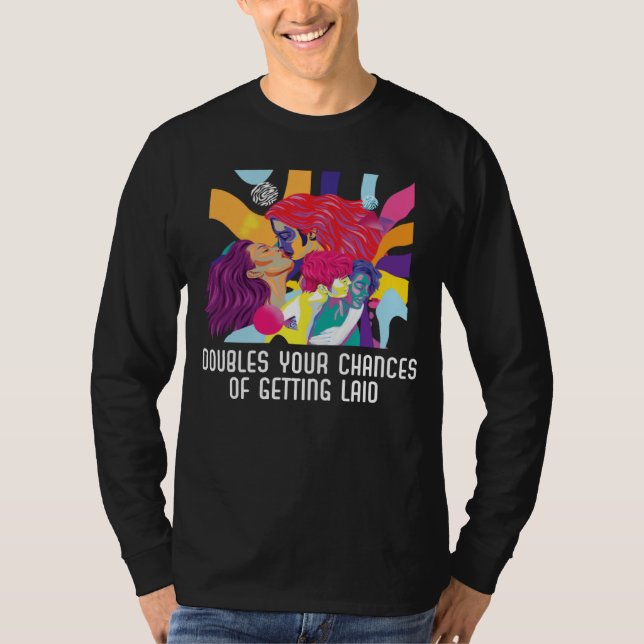 Camiseta Doubles Your Chances Of Getting Laid Bisexual Prid (Anverso)