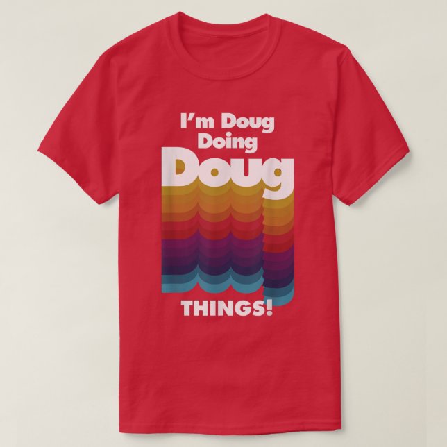 Camiseta Doug Doing Doug Things Funny Birthday (Diseño del anverso)