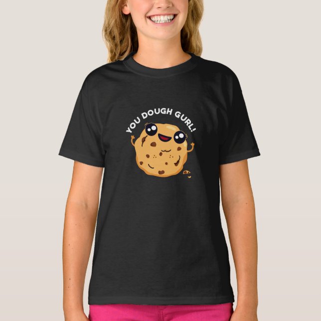 Camiseta Dough Gurl Funny Baking Pun Dark BG (Anverso)