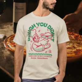 Camiseta Dough No lo hiciste