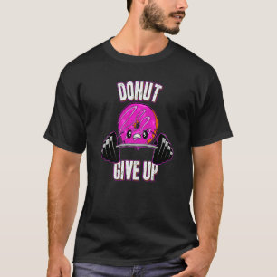 Camiseta Doughnut Donut Renuncie al gimnasio Donut