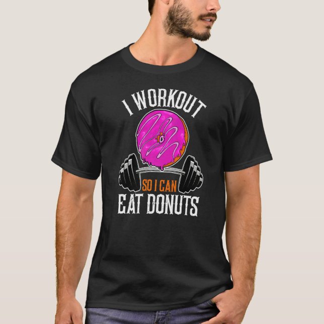 Camiseta Doughnut, Lo Hago Para Que Pueda Comer Gimnasio Do (Anverso)