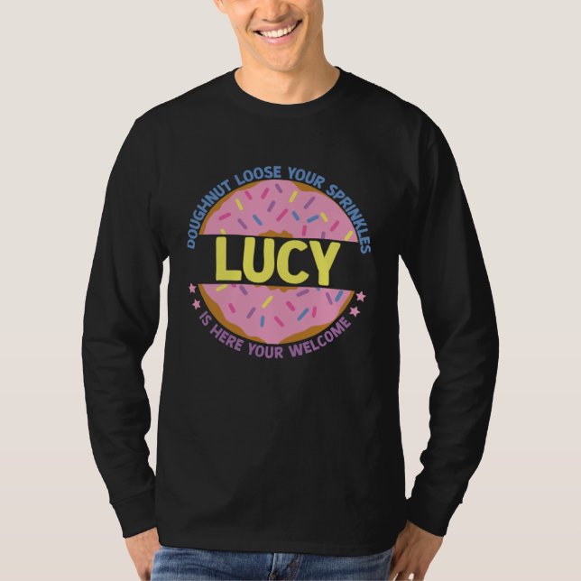 Camiseta Doughnut Loose Your Sprinkles Lucy Is Here Your We (Anverso)