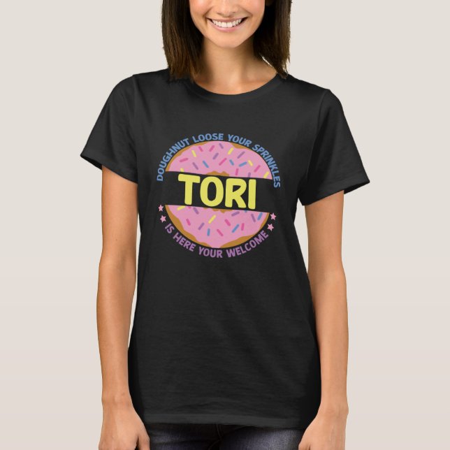 Camiseta Doughnut Loose Your Sprinkles Tori Is Here Your We (Anverso)