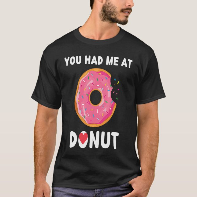 Camiseta Doughnut You Had Me At Donuts Food (Anverso)
