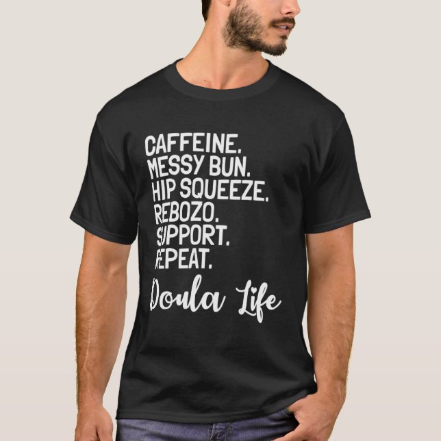 Camiseta Doula Birth Companion Childbirth Coach Caffeine Me (Anverso)
