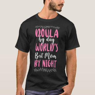 Camiseta Doula, trabajadora de Birth, por la mejor mamá del