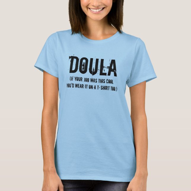 Camiseta Doula (un trabajo fresco) (Anverso)