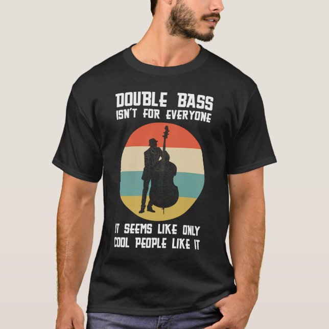 Camiseta doule bass isn't for everyone it seems like double (Anverso)