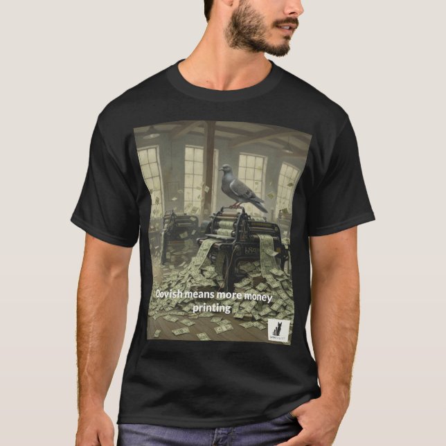 Camiseta Dovish Significa Más Impresión De Dinero (Anverso)