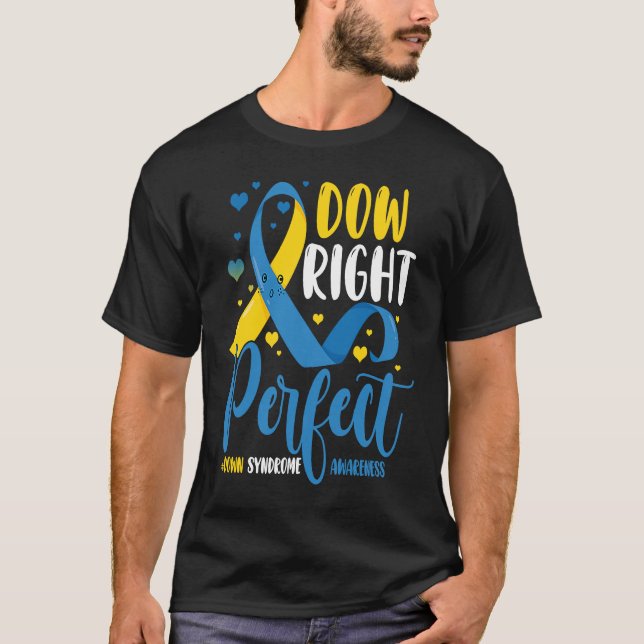 Camiseta Down Syndrome Awareness  Down Right Perfect  1 (Anverso)