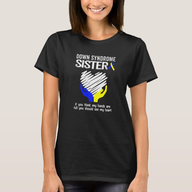 Camiseta Down Syndrome Sister You Should See My Heart T21 (Anverso)