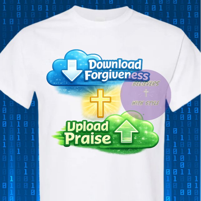 Camiseta Download Forgiveness Upload Praise - Christian (Subido por el creador)