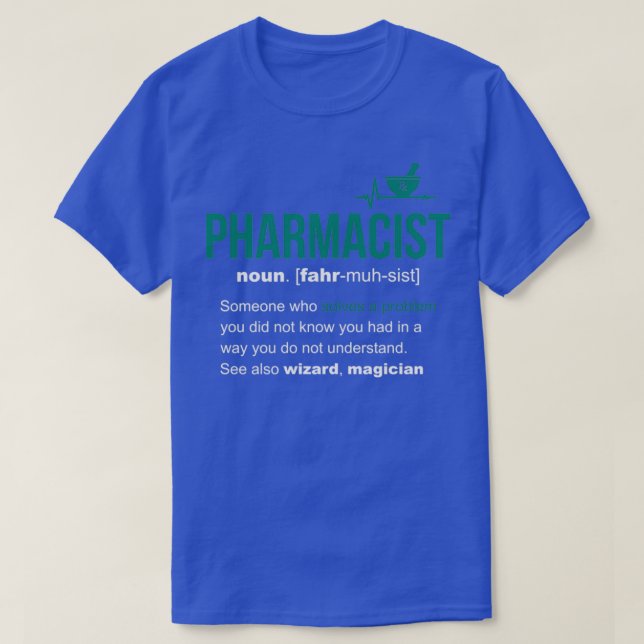 Camiseta Doy gracioso a los farmacéuticos por definición 4 (Diseño del anverso)