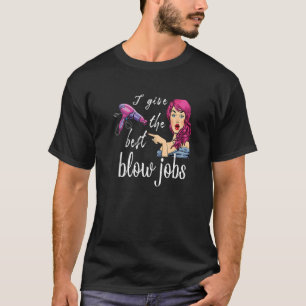 Camiseta Doy los mejores peinados con secador Peluquera Pei