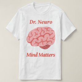 Camiseta Dr. Neuro Mind Matters