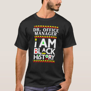 Camiseta Dr. Oficial Gerente Melanin I Am Black History Wor