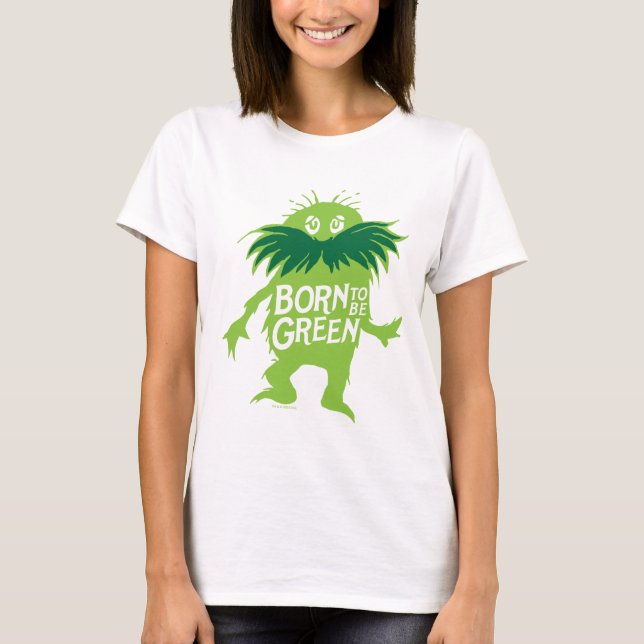 Camiseta Dr. Seuss | Lorax - Nacido Para Ser Verde (Anverso)