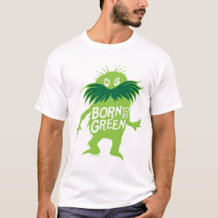 Camiseta Dr. Seuss   Lorax - Nacido Para Ser Verde