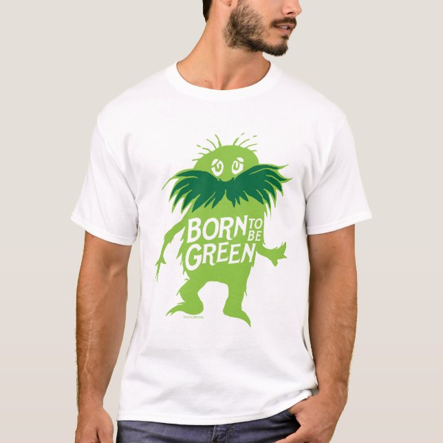 Camiseta Dr. Seuss | Lorax - Nacido Para Ser Verde (Anverso)