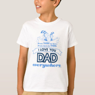 Camiseta Dr. Seuss Te quiero papá en todas partes