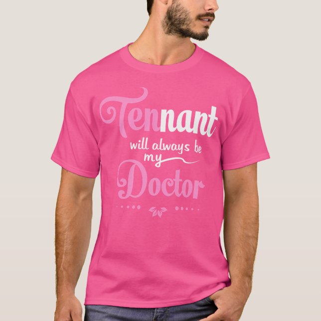 Camiseta Dr. Wh - Tennant Siempre Será Mi Médico (Anverso)