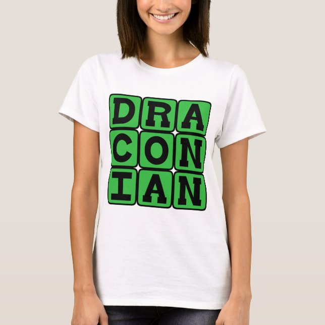 Camiseta Draconiano, excesivamente duro y severo (Anverso)