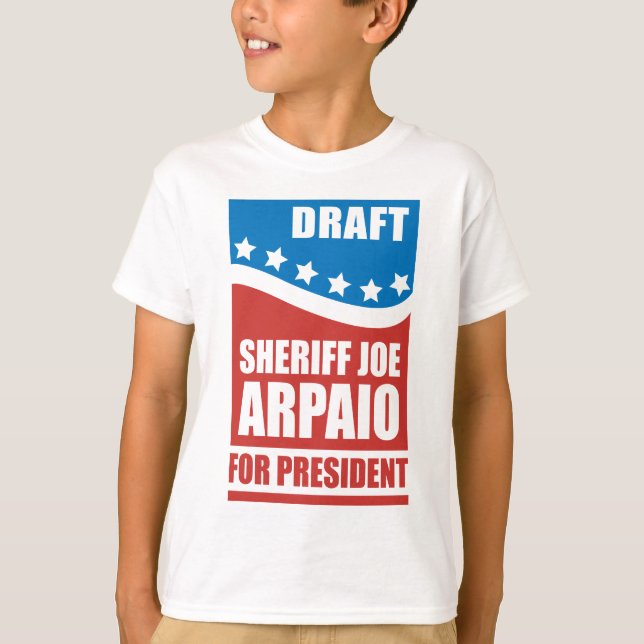 Camiseta Draft Sheriff Joe Arpaio for President (Anverso)