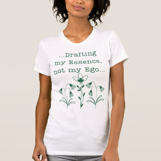 Camiseta Drafting My Essence Not My Ego Spiritual Botanical