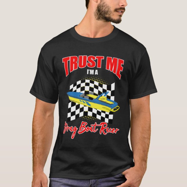 Camiseta Drag Boat Driver Quote for Speedboat Racing and Dr (Anverso)