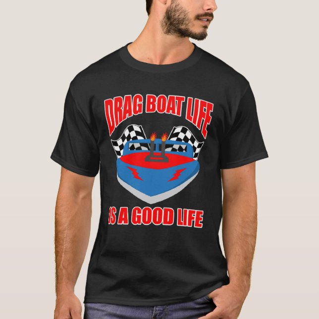 Camiseta Drag Boat Race for Drag Boat and Drag Boat Driver  (Anverso)