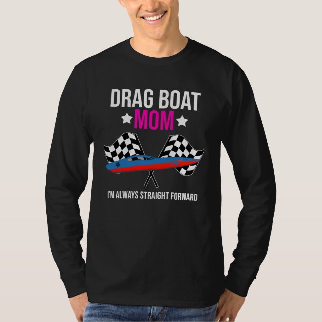 Camiseta Drag Boat Race for Drag Boat and Drag Boat Driver  (Anverso)