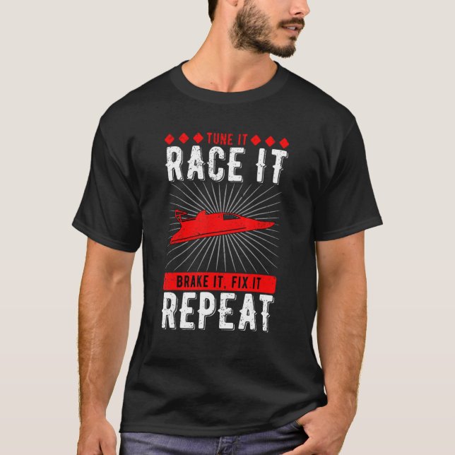 Camiseta Drag Boat Racing Tune It Race It Brake It Fix It R (Anverso)