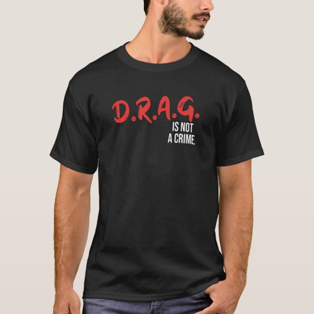 Camiseta Drag is Not a Crime Drag Queen LGBT Equality Gay P (Anverso)