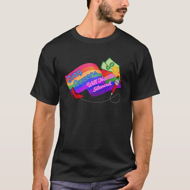 Camiseta DRAG QUEENS WILL NOT BE SILENCED LGBT Gay Pride Eq (Anverso)