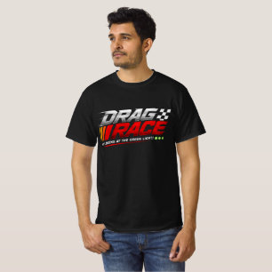 Camiseta Drag Race – La vida comienza en el Green Light Rac
