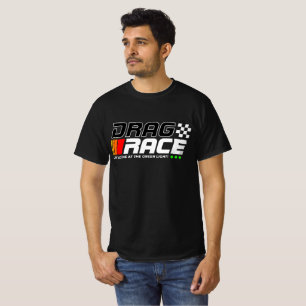 Camiseta Drag Race – La vida comienza en el Green Light Rac
