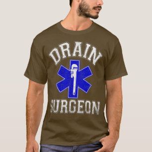 Camiseta Dragar Cirujano Gracioso Plomero Y Pipefitter