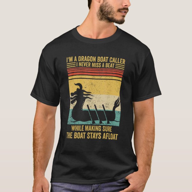 Camiseta Dragon Boat Caller I Never Miss A Beat Race Paddle (Anverso)