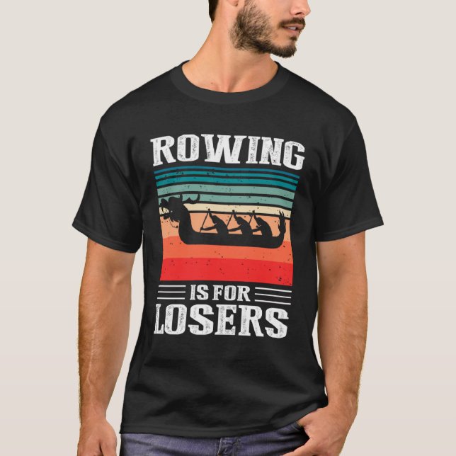 Camiseta Dragon Boat Paddlers Quote for Dragon Boat Racing  (Anverso)