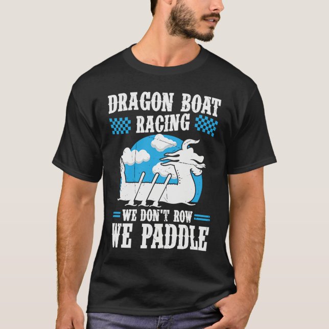 Camiseta Dragon Boat Racing For Dragon Boat Paddler Drummer (Anverso)
