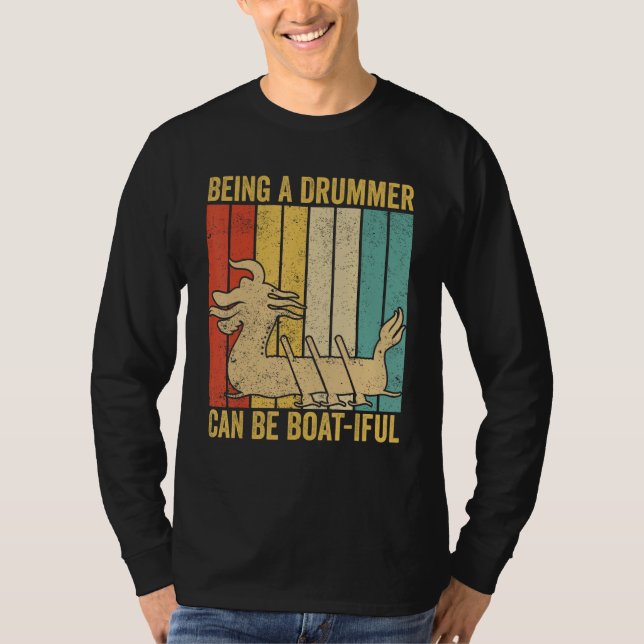 Camiseta Dragon Boat Racing Race Paddle A Drummer Can Be Bo (Anverso)