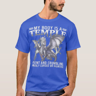 Camiseta Dragón Mi Cuerpo Es Un Templo Antiguo Y Se Desmoro