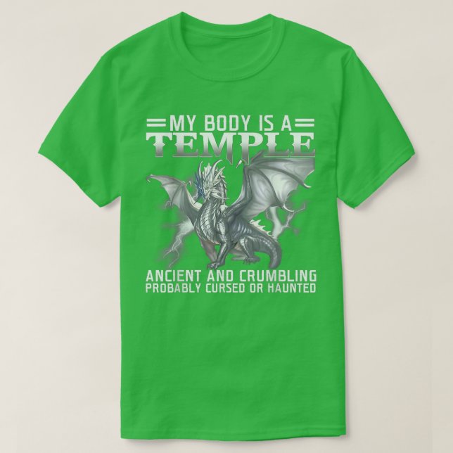 Camiseta Dragón Mi Cuerpo Es Un Templo Antiguo Y Se Desmoro (Diseño del anverso)