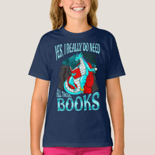 Camiseta Dragón necesito sí realmente todos estos libros