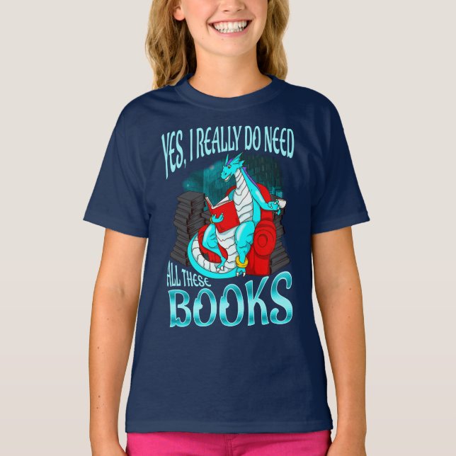 Camiseta Dragón necesito sí realmente todos estos libros (Anverso)