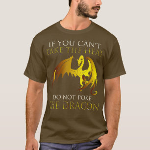 Camiseta Dragón Si No Puede Tomar El Calor No Tome La Dra
