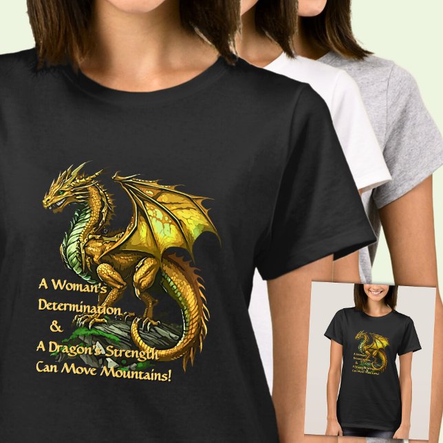 Camiseta Dragón verde dorado y mujer puede mover montañas (Subido por el creador)