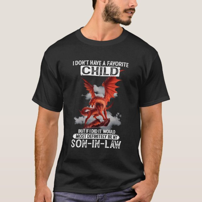 Camiseta Dragón yerno No Tengo Un Niño Favorito (Anverso)