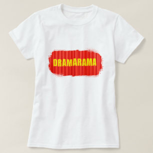 Camiseta Dramarama de Reina del Drama para Mujeres